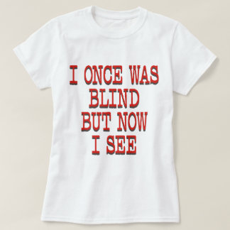 ICH WAR BLIND T-Shirt