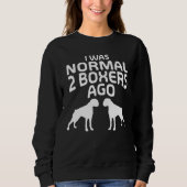 Ich war Boxern des Normal-vor 2 - lustiger Hund Sweatshirt (Vorderseite)