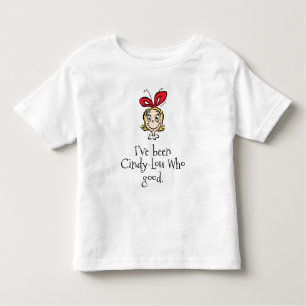 Ich war Cindy-Lou, der gut war Kleinkind T-shirt