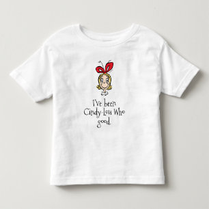 Ich war Cindy-Lou, die Gute Kleinkind T-shirt