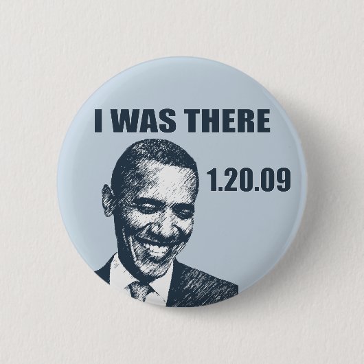ICH WAR DORT - Amtseinführung von Präsident Obama Button (Vorderseite)