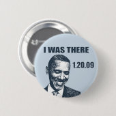 ICH WAR DORT - Amtseinführung von Präsident Obama Button (Vorne & Hinten)