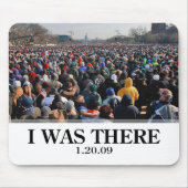 ICH WAR DORT: Menge an Obama-Einweihung Mousepad (Vorne)