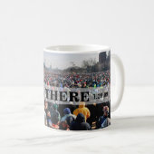 ICH WAR DORT: Menge an Präsidenten Obama Kaffeetasse (VorderseiteRechts)