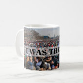 ICH WAR DORT: Menge an Präsidenten Obama Kaffeetasse (Vorderseite Links)