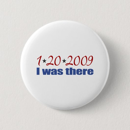 Ich war dort Obama 1-20-09 Button (Vorderseite)
