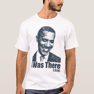 ICH WAR DORT - Obama-Einweihung 1/20/09 T-Shirt