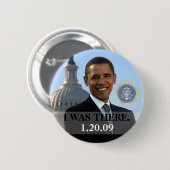 ICH WAR DORT - Präsident Obama Geschichte 1/20/09 Button (Vorne & Hinten)