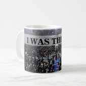 ICH WAR DORT: Präsident Obama Inauguration in DC Kaffeetasse (Vorderseite Links)
