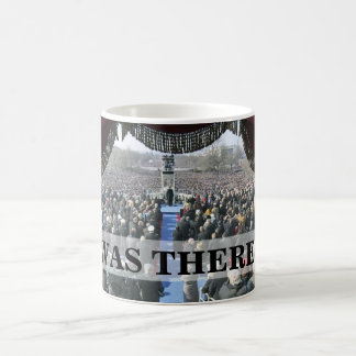ICH WAR DORT: Präsident Obama Inauguration Speech Kaffeetasse