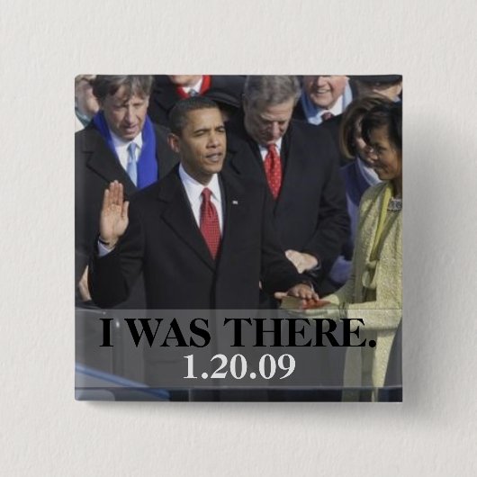 Ich war dort - Präsident Obama schwört ein Button (Vorderseite)