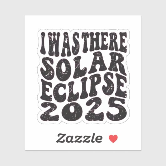 Ich war dort Solar Eclipse 2025 teilweise Eclipse Aufkleber (Blatt)