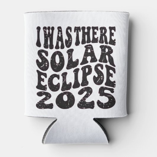 Ich war dort Solar Eclipse 2025 teilweise Eclipse Dosenkühler (Vorderseite)