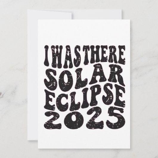 Ich war dort Solar Eclipse 2025 teilweise Eclipse Einladung (Vorderseite)