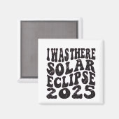 Ich war dort Sonnenfinsternis 2025 Teilfinsternis Magnet (Vorderseite/Rückseite)