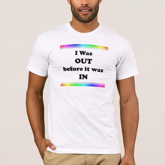 Ich war draußen, bevor es hereinkam T-Shirt (Vorderseite)