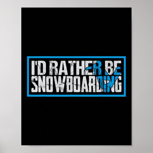 Ich war eher Snowboarder extremen Wintersport Poster (Vorne)