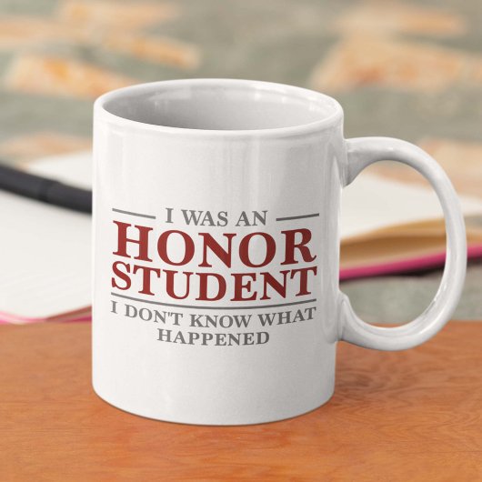Ich war Ehrenstudent Kaffeetasse