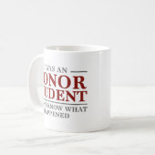 Ich war Ehrenstudent Kaffeetasse (Vorderseite Links)