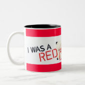 "Ich war ein rotes Windel-Baby " Zweifarbige Tasse (Links)