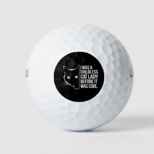 Ich war eine kinderlose Katze, bevor es Cool war Golfball