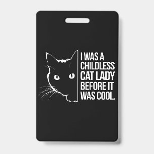 Ich war eine kinderlose Katzenlady, bevor es cool Ausweis