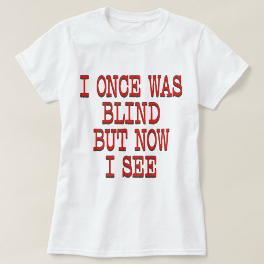 ICH WAR EINMAL BLIND T-Shirt (Design vorne)