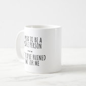 ICH WAR EINMAL EIN MENSCHENMENSCH KAFFEETASSE (Vorderseite Links)