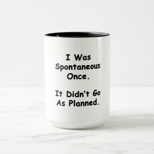 Ich war einmal spontan. tasse (Zentrum)