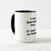 Ich war einmal spontan. tasse (Vorderseite Links)