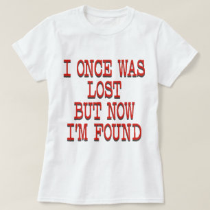 ICH WAR EINMAL VERLOREN T-Shirt