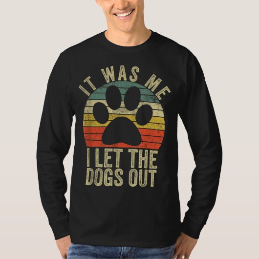 Ich war es, der Hunde einen lustigen Hund gelassen T-Shirt (Vorderseite)