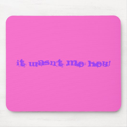 Ich war es nicht mousepad (Vorne)