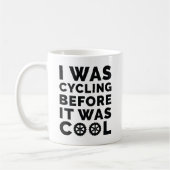 Ich war Fahrrad, bevor es Cool war Kaffeetasse (Links)