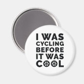 Ich war Fahrrad, bevor es Cool war Magnet (Vorderseite/Rückseite)