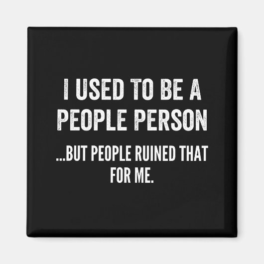 Ich war früher ein Mensch, aber die Leute haben mi Magnet (Vorne)