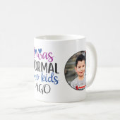 Ich war ganz normal vor 2 Kindern lustig Mama Zita Kaffeetasse (VorderseiteRechts)