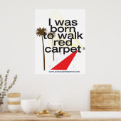 Ich war geboren 2 Gehminuten vom roten Teppichschi Poster (Küche)