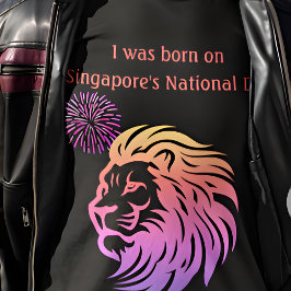 Ich war geboren auf Singapurs National Day T - Shi T-Shirt