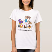 Ich war geboren, Huhn-T-Shirt anzuheben T-Shirt (Vorderseite)