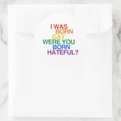 ICH WAR GEBOREN, WAR DU BO. RUNDER AUFKLEBER (Tasche)