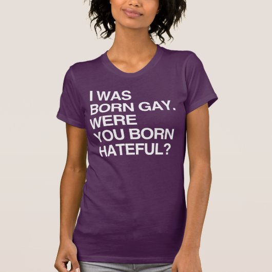 ICH WAR GEBOREN. WAREN SIE GEBOREN? T-Shirt (Vorderseite)