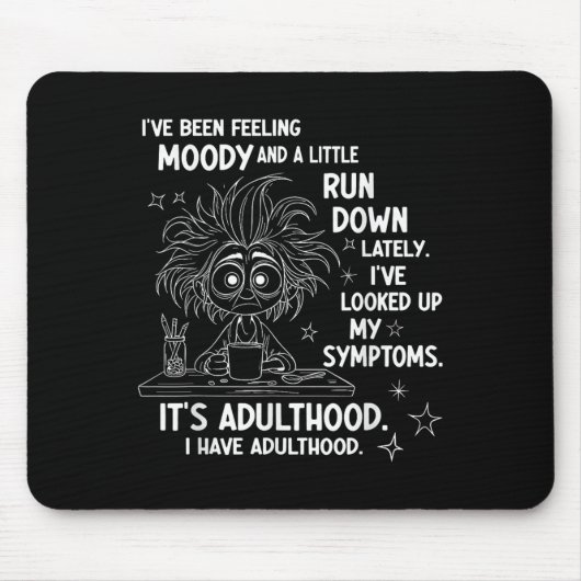 Ich war Gefühl Moody und ein bisschen runter Latel Mousepad (Vorne)