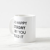 Ich war gestern glücklich kaffeetasse (Vorderseite Links)