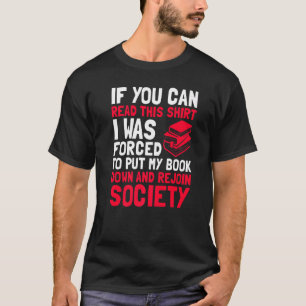 Ich war gezwungen, mein Buch in die Lektüre zu sch T-Shirt