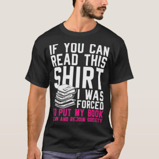 Ich war gezwungen, mein Buch niederzulegen und wie T-Shirt
