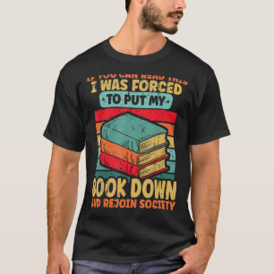 Ich war gezwungen, mein Buch unter den Buchwurm zu T-Shirt