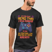 Ich war gezwungen, meinen Controller zum Gaming zu T-Shirt (Vorderseite)