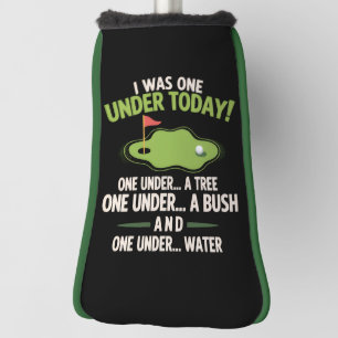 Ich war heute einen Schlag unter Golfer Golf Liebh Headcover