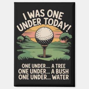Ich war heute eins unter Par Golf Liebhaber Golfer Magnet